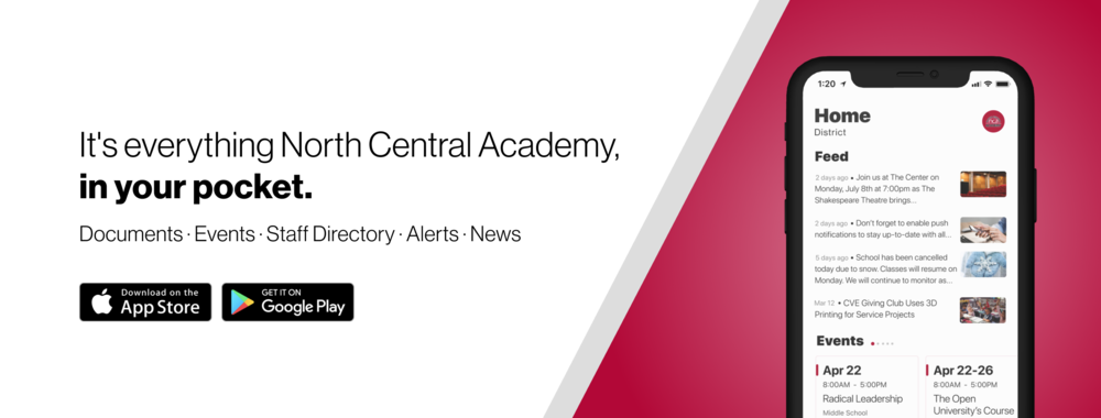 It's everything North Central Academy, in your pocket. Download the app on Apple and Google Play stores. 
