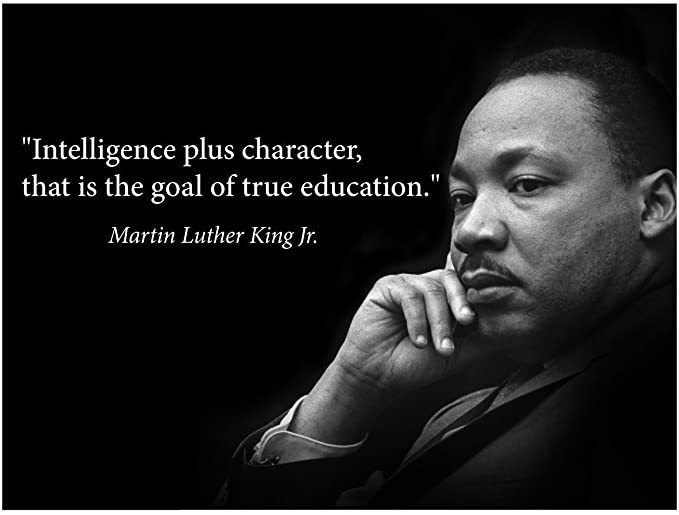 MLK Jr. Quote: intelligence plus character that is the goal of true education